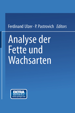 Analyse der Fette und Wachsarten von Eisenstein,  A., Pastrovich,  P., Ulzer,  Ferdinand