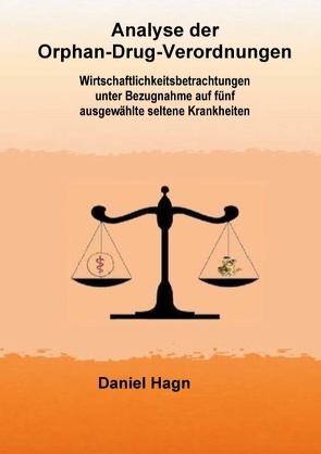 Analyse der Orphan-Drug-Verordnungen von Hagn,  Daniel