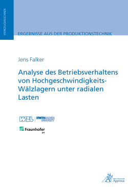 Analyse des Betriebsverhaltens von Hochgeschwindigkeits-Wälzlagern unter radialen Lasten von Falker,  Jens