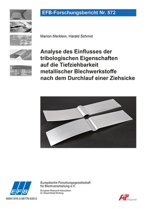 Analyse des Einflusses der tribologischen Eigenschaften auf die Tiefziehbarkeit metallischer Blechwerkstoffe nach dem Durchlauf einer Ziehsicke von Merklein,  Marion, Schmid,  Harald