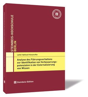 Analyse des Führungsverhaltens zur Identifikation von Verbesserungspotenzialen in der Externalisierung von Wissen von Yakhloufi-Konstroffer,  Latifa