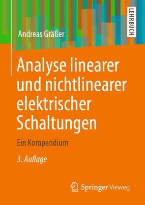 Analyse linearer und nichtlinearer elektrischer Schaltungen von Gräßer,  Andreas