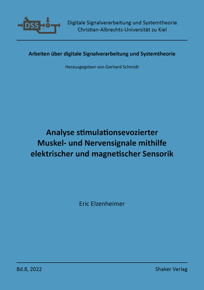 Analyse stimulationsevozierter Muskel- und Nervensignale mithilfe elektrischer und magnetischer Sensorik von Elzenheimer,  Eric