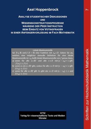 Analyse studentischer Diskussionen und Wissenskonstruktionsprozesse während der Peer Instruction beim Einsatz von Votingfragen in einer Anfängervorlesung im Fach Mathematik von Hoppenbrock,  Axel