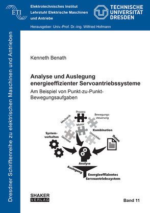 Analyse und Auslegung energieeffizienter Servoantriebssysteme von Benath,  Kenneth