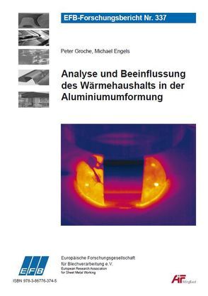 Analyse und Beeinflussung des Wärmehaushalts in der Aluminiumumformung von Engels,  Michael, Groche,  Peter