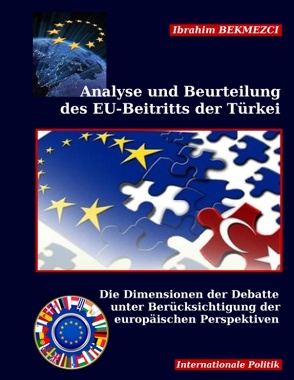 Analyse und Beurteilung des EU-Beitritts der Türkei von Bekmezci,  Ibrahim