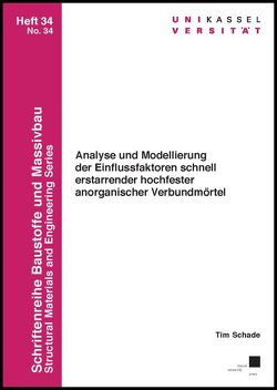 Analyse und Modellierung der Einflussfaktoren schnell erstarrender hochfester anorganischer Verbundmörtel von Schade,  Tim