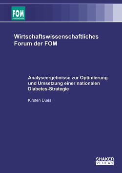 Analyseergebnisse zur Optimierung und Umsetzung einer nationalen Diabetes-Strategie von Dues,  Kirsten