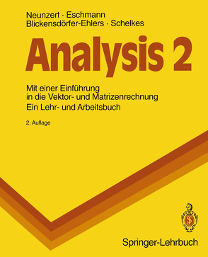 Analysis 2 von Blickensdörfer-Ehlers,  Arndt, Eschmann,  Winfried G., Neunzert,  Helmut, Schelkes,  Klaus