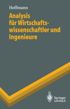 Analysis für Wirtschaftswissenschaftler und Ingenieure von Hoffmann,  Dieter