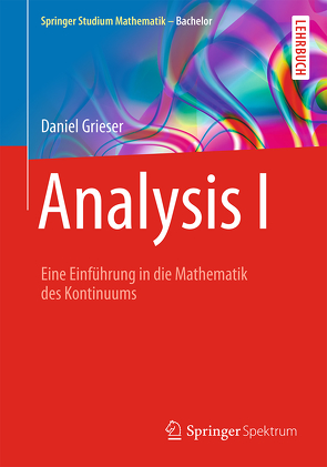 Analysis I von Grieser,  Daniel