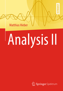 Analysis II von Hieber,  Matthias