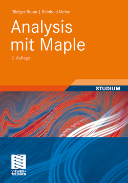 Analysis mit Maple von Braun,  Rüdiger, Meise,  Reinhold