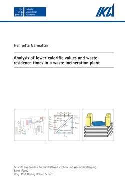 Analysis of lower calorific values and waste residence times in a waste incineration plant von Garmatter,  Henriette, Scharf,  Roland