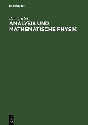 Analysis und mathematische Physik von Triebel,  Hans