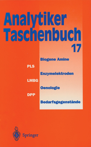 Analytiker-Taschenbuch von Bahadir,  Prof. Dr. Dr. A. Müfit, Borsdorf,  Prof. Dr. Rolf, Danzer,  Prof. Dr. Klaus, Fresenius,  Prof. Dr. Wilhelm, Galensa,  Prof. Dr. Rudolf, Günzler,  Dr. Helmut, Huber,  Dr. Walter, Linscheid,  Prof. Dr. Michael, Schwedt,  Prof. Dr. Georg, Tölg,  Prof. Dr. Günter