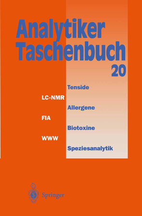 Analytiker-Taschenbuch von Bahadir,  A. Müfit, Danzer,  Klaus, Engewald,  Werner, Fresenius,  Wilhelm, Galensa,  Rudolf, Günzler,  Helmut, Huber,  Walter, Linscheid,  Michael, Schwedt,  Georg, Tölg,  Günter