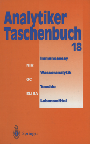 Analytiker-Taschenbuch von Bahadir,  A. Müfit, Borsdorf,  R., Danzer,  Klaus, Fresenius,  Wilhelm, Galensa,  Rudolf, Günzler,  Helmut, Huber,  Walter, Linscheid,  Michael, Lüderwald,  I., Schwedt,  Georg, Tölg,  Günter, Wisser,  H.