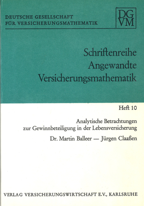 Analytische Betrachtungen zur Gewinnbeteiligung in der Lebensversicherung von Balleer,  Martin, Claaßen,  Jürgen