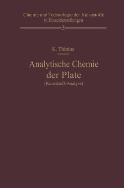 Analytische Chemie der Plaste (Kunststoff-Analyse) von Thinius,  Kurt