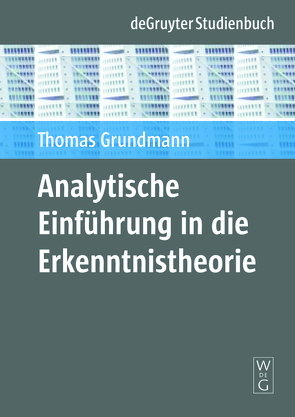 Analytische Einführung in die Erkenntnistheorie von Grundmann,  Thomas