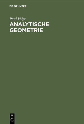 Analytische Geometrie von Voigt,  Paul