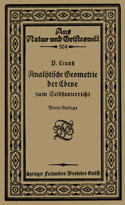 Analytische Geometrie der Ebene zum Selbstunterricht von Crantz,  Paul