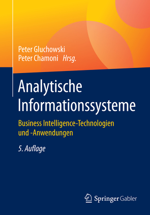 Analytische Informationssysteme von Chamoni,  Peter, Gluchowski,  Peter