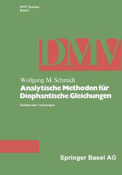 Analytische Methoden für Diophantische Gleichungen von Schmidt,  W.M.