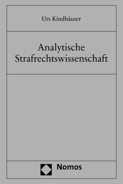 Analytische Strafrechtswissenschaft von Kindhäuser,  Urs