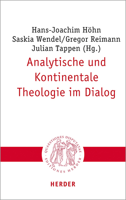 Analytische und Kontinentale Theologie im Dialog von Amor,  Christoph J., Böhnke,  Michael, Breul,  Martin, Göcke,  Benedikt Paul, Grössl,  Johannes, Hoff,  Gregor Maria, Höhn,  Hans-Joachim, Löffler,  Winfried, Reimann,  Gregor, Remenyi,  Matthias, Ruhstorfer,  Karlheinz, Schärtl,  Thomas, Schmidt,  Thomas M., Stosch,  Klaus von, Tappen,  Julian, Tetens,  Holm, Wendel,  Saskia