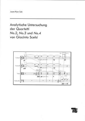 Analytische Untersuchung der Quartetti No. 2, No. 3 und No. 4 von Giacinto Scelsi von Suk,  Joon-Hye