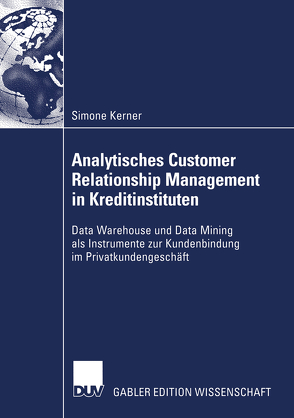 Analytisches Customer Relationship Management in Kreditinstituten von Kerner,  Simone