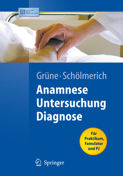 Anamnese – Untersuchung – Diagnostik von Grüne,  Stefan