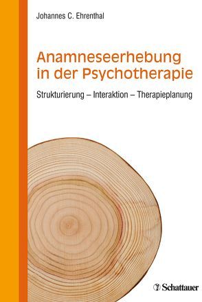 Anamneseerhebung in der Psychotherapie von Ehrenthal,  Johannes C.