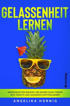 Ananas des Lebens / Gelassenheit lernen von Hörnig,  Angelika