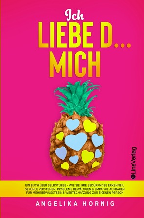 Ananas des Lebens / Ich liebe d… mich von Hörnig,  Angelika