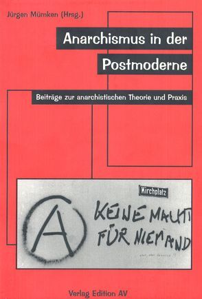 Anarchismus in der Postmoderne von Mümken,  Jürgen