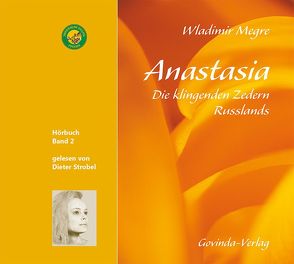 Anastasia, Die klingenden Zedern Russlands (CD) von Megre,  Wladimir, Strobel,  Dieter