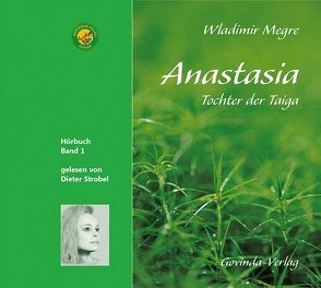 Anastasia, Tochter der Taiga (CD) von Megre,  Wladimir, Strobel,  Dieter