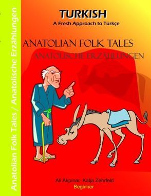 Anatolian Folk Tales – Anatolische Erzählungen von Akpinar,  Ali, Zehrfeld,  Katja