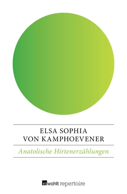 Anatolische Hirtenerzählungen von Kamphoevener,  Elsa Sophia von