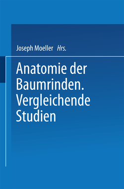 Anatomie der Baumrinden von Moeller,  Joseph