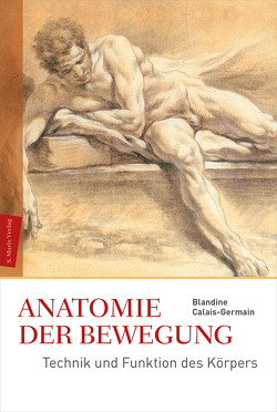 Anatomie der Bewegung von Calais-Germain,  Blandine, Lindecke,  Brigitte