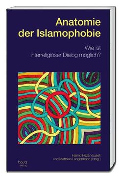 Anatomie der Islamophobie von Langenbahn,  Matthias, Yousefi,  Hamid Reza