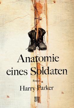 Anatomie eines Soldaten von Parker,  Harry, Sabinski,  Johannes