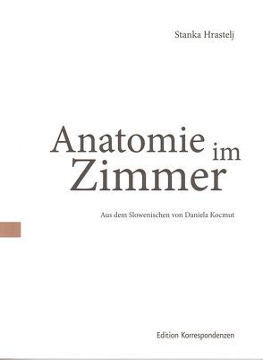 Anatomie im Zimmer von Hrastelj,  Stanka