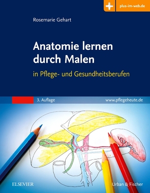 Anatomie lernen durch Malen von Gehart,  Rosemarie