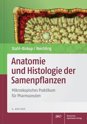 Anatomie und Histologie der Samenpflanzen von Reichling,  Jürgen, Stahl-Biskup,  Elisabeth